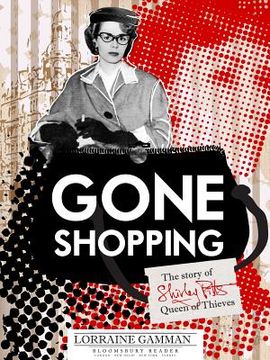 portada Gone Shopping: The Story of Shirley Pitts - Queen of Thieves (en Inglés)