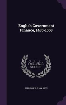 portada English Government Finance, 1485-1558 (in English)