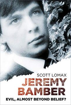 portada Jeremy Bamber: Evil, Almost Beyond Belief? (in English)