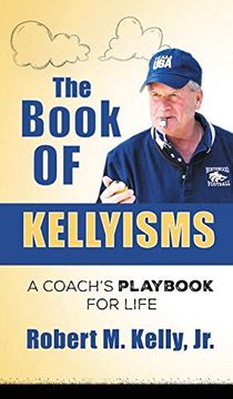 portada The Book of Kellyisms: A Coach's Playbook for Life