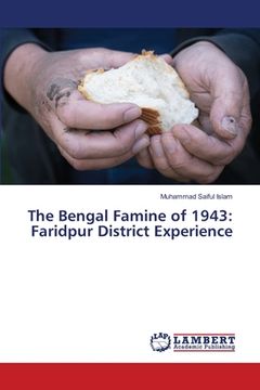portada The Bengal Famine of 1943: Faridpur District Experience (en Inglés)