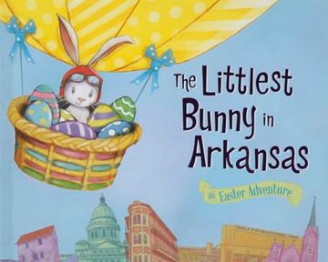 portada The Littlest Bunny in Arkansas: An Easter Adventure (en Inglés)