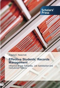 portada Effective Students’ Records Management: Influence of Job Suitability, Job Satisfaction and Institutional Factors