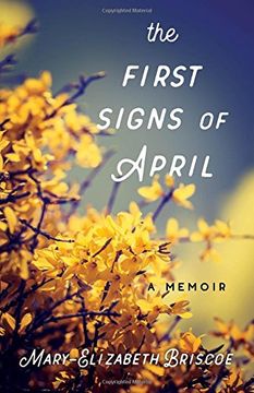 portada The First Signs of April: A Memoir