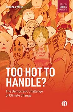 portada Too hot to Handle? The Democratic Challenge of Climate Change (en Inglés)