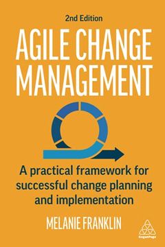 portada Agile Change Management: A Practical Framework for Successful Change Planning and Implementation (in English)