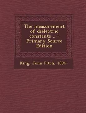 portada The Measurement of Dielectric Constants ..