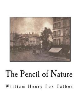 portada The Pencil of Nature: Fully Illustrated with 24 Original Plates (en Inglés)