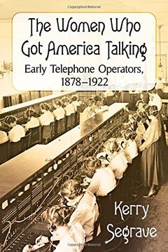 portada The ""Hello Girls: Telephone Operators in America, 1878-1922
