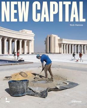 portada New Capital: Building Cities from Scratch (in English)