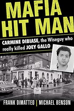 portada Mafia hit man Carmine Dibiase: The Wiseguy who Really Killed Joey Gallo (in English)