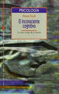 portada El Inconsciente Cognitivo: La Cara Oculta de la Mente (in Spanish)