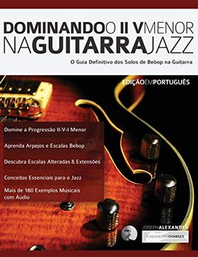 portada Dominando o ii v Menor na Guitarra Jazz: Domine a Linguagem dos Solos de Guitarra Jazz (en Portugués)
