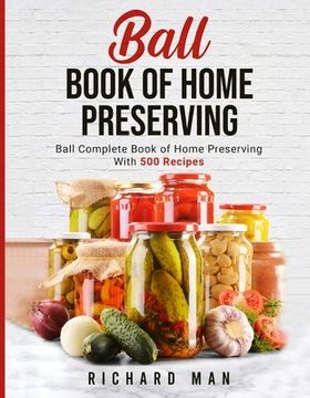 portada Ball Book of Home Preserving (in English)