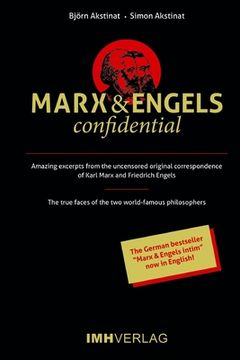 portada Marx & Engels confidential: Amazing excerpts from the uncensored original correspondence of Karl Marx and Friedrich Engels (in English)