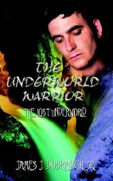 portada the underworld warrior: the lost underworld