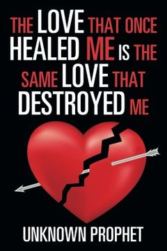 portada The Love That Once Healed Me Is the Same Love That Destroyed Me