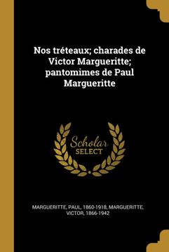 portada Nos Tréteaux; Charades de Victor Margueritte; Pantomimes de Paul Margueritte (en Francés)