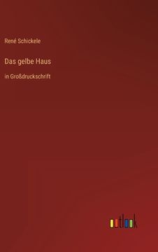 portada Das gelbe Haus: in Großdruckschrift (en Alemán)