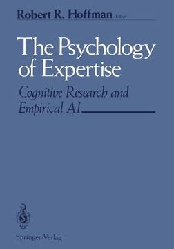 portada the psychology of expertise: cognitive research and empirical ai