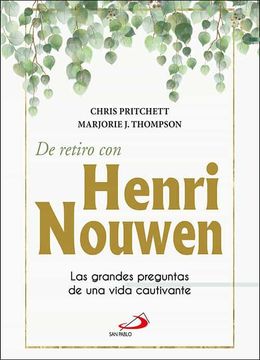 portada De Retiro con Henry Nouwen: Las Grandes Preguntas de una Vida Cautivante: 6 (Océano) (in Spanish)