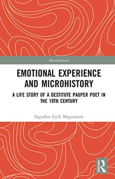 portada Emotional Experience and Microhistory: A Life Story of a Destitute Pauper Poet in the 19Th Century (Microhistories) (en Inglés)