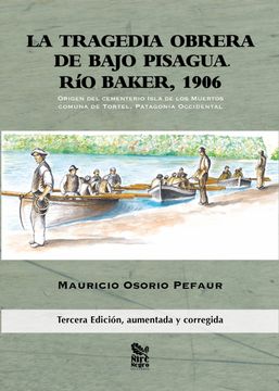 portada La Tragedia Obrera de Bajo Pisagua. Río Baker, 1906 (in Spanish)