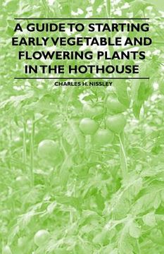 portada a guide to starting early vegetable and flowering plants in the hothouse (in English)