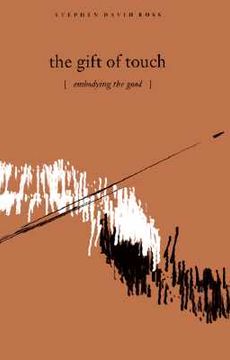 portada the gift of touch: embodying the good (en Inglés)