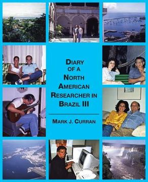 portada Diary of A North American Researcher in Brazil III (en Inglés)