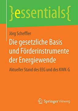 portada Die Gesetzliche Basis und Förderinstrumente der Energiewende: Aktueller Stand des eeg und des Kwk-G (en Alemán)