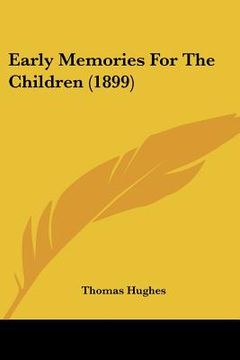 portada early memories for the children (1899) (en Inglés)