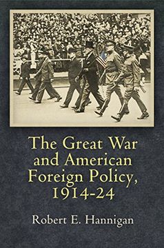 portada The Great war and American Foreign Policy, 1914-24 (Haney Foundation Series) (en Inglés)