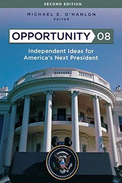 portada Opportunity 08: Independent Ideas for America's Next President (en Inglés)