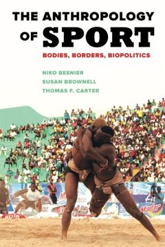 portada The Anthropology of Sport: Bodies, Borders, Biopolitics (en Inglés)