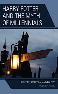 portada Harry Potter and the Myth of Millennials: Identity, Reception, and Politics 