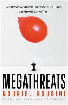 portada Megathreats: Ten Dangerous Trends That Imperil our Future, and how to Survive Them (libro en Inglés)