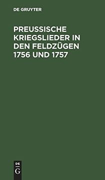 portada Preußische Kriegslieder in den Feldzügen 1756 und 1757 von Einem Grenadier. Mit Neun Melodien (en Alemán)