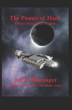 portada The Pirates of Hark: A Ryker Deep Space Exploit (en Inglés)