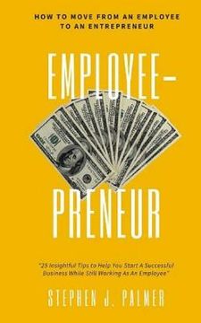 portada EmployeePreneur: How To Move From An Employee To An Entrepreneur (en Inglés)