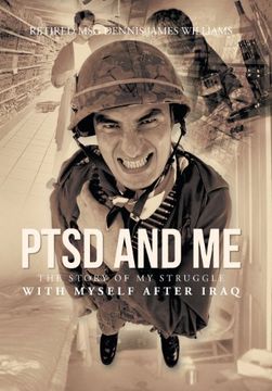 portada Ptsd and me: The Story of my Struggle With Myself After Iraq (in English)
