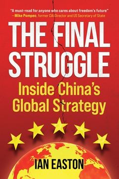 portada The Final Struggle: Inside China'S Global Strategy (en Inglés)