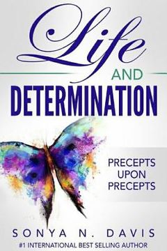 portada Life and Determination: Precepts Upon Precepts (en Inglés)