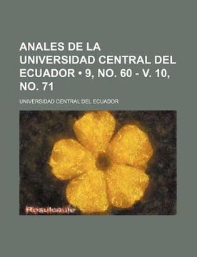 portada anales de la universidad central del ecuador (9, no. 60 - v. 10, no. 71)