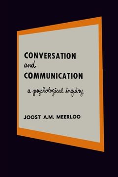 portada Conversation and Communication: A Psychological Inquiry into Language and Human Relations (in English)