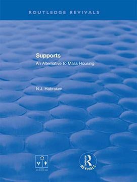 portada Supports: An Alternative to Mass Housing (Routledge Revivals) (in English)