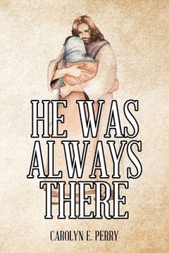 portada He Was Always There (en Inglés)