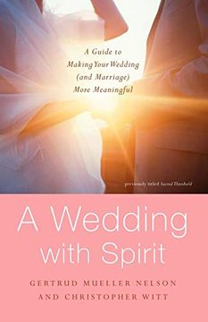 portada A Wedding With Spirit: A Guide to Making Your Wedding (And Marriage) More Meaningful (en Inglés)