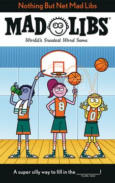 portada Nothing but net mad Libs: World'S Greatest Word Game (en Inglés)