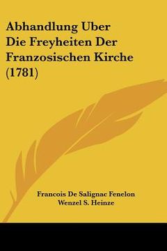 portada abhandlung uber die freyheiten der franzosischen kirche (1781) (en Inglés)